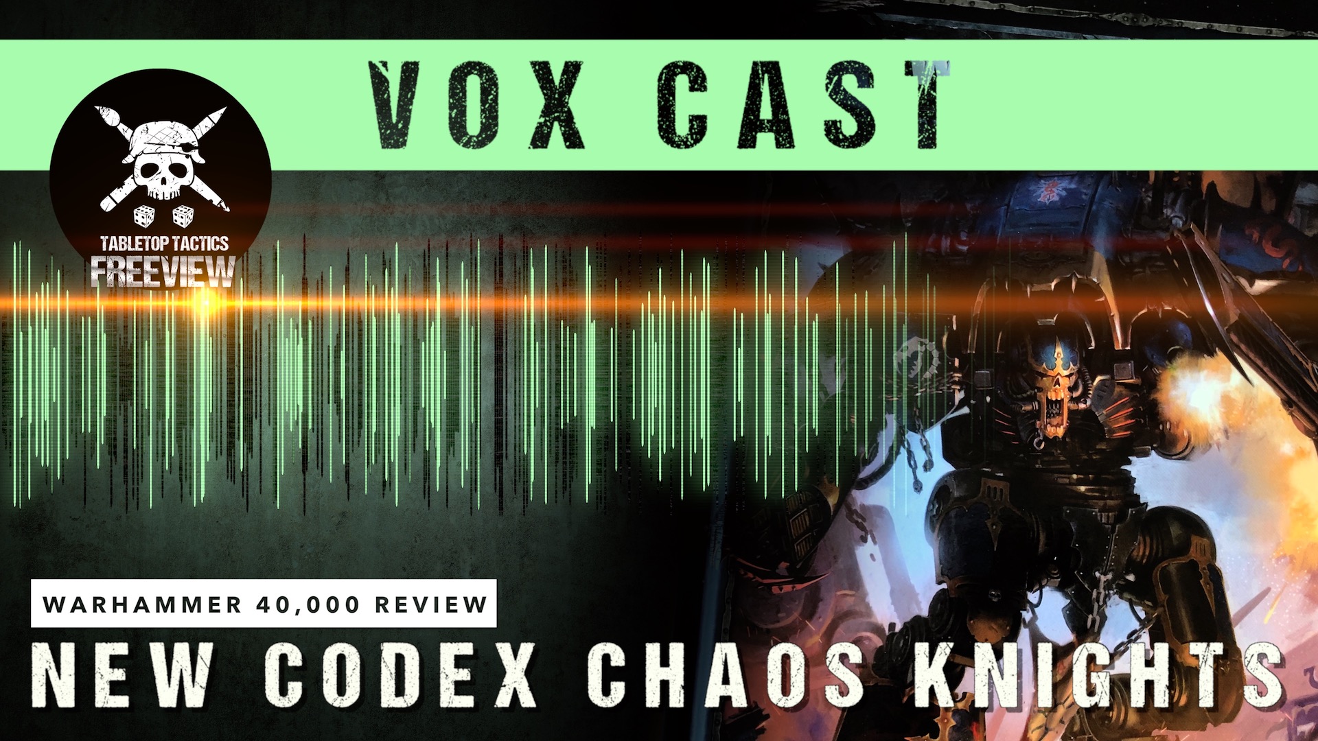 *NEW CODEX* Chaos Knights Warhammer 40,000 8th Ed Faction Focus