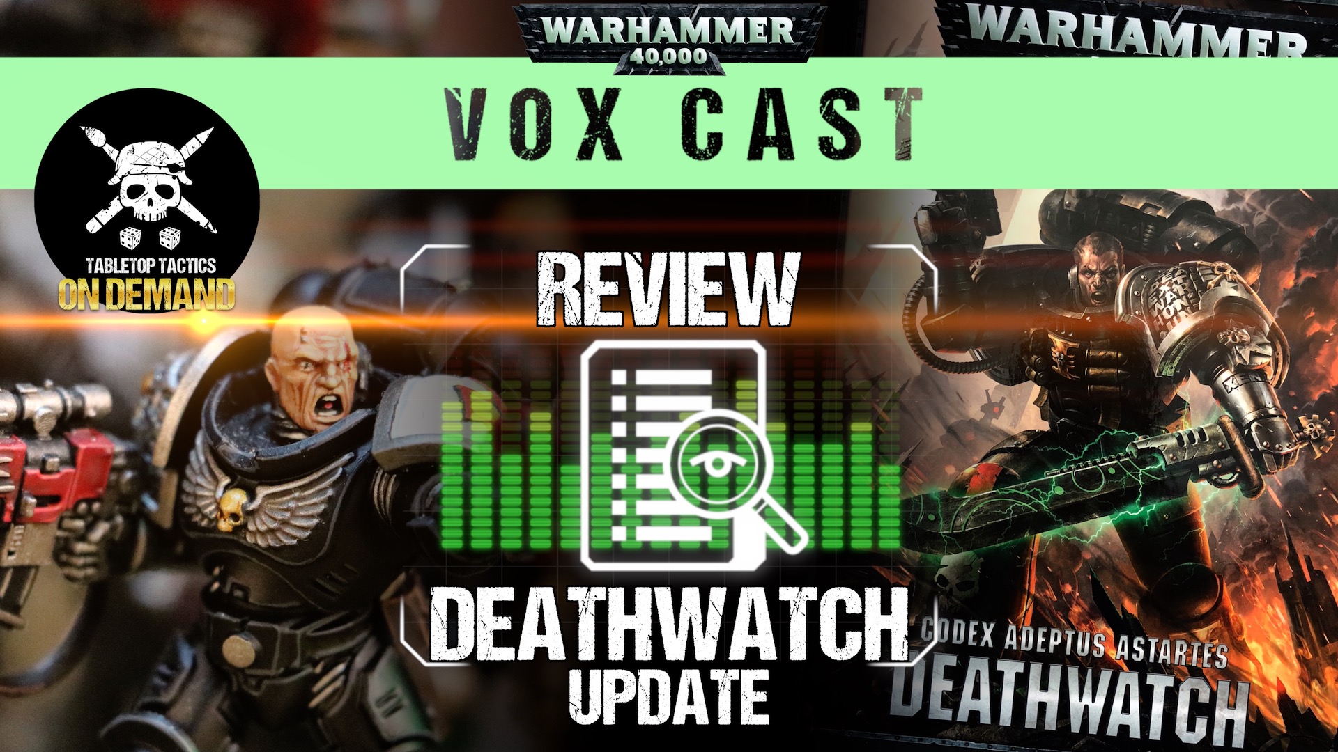 Deathwatch Update Warhammer 40,000 Faction Focus Tabletop Tactics
