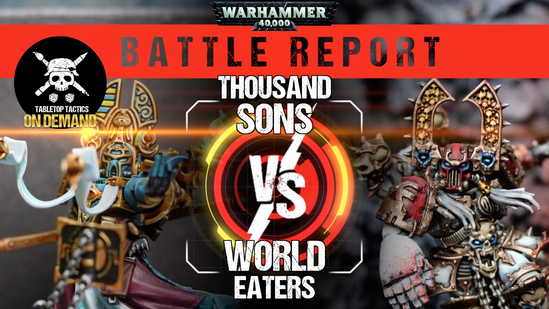 Thousand Sons vs World Eaters 1500pts Warhammer 40,000 8th Ed Battle Report Tabletop Tactics