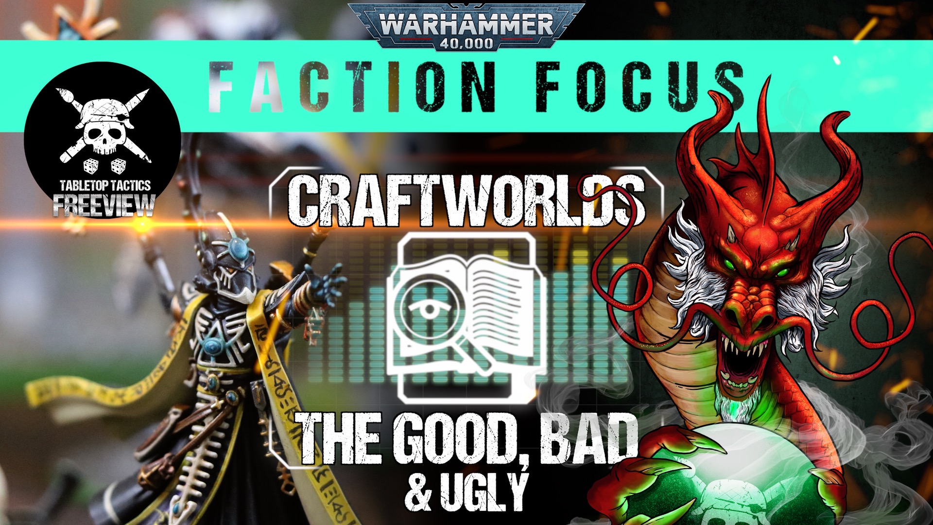 Craftworlds The Good, Bad & Ugly Warhammer 40,000 9th Ed Faction Focus Tabletop Tactics