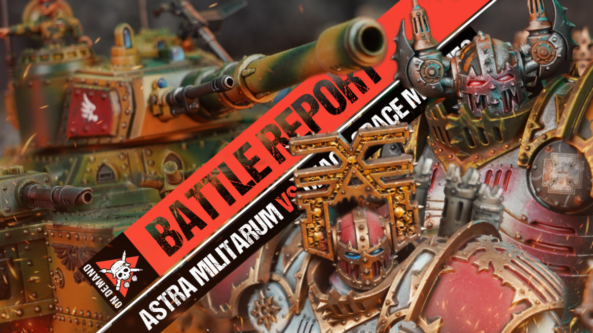 Astra Militarum vs Chaos Space Marines Warhammer 40k Battle Report
