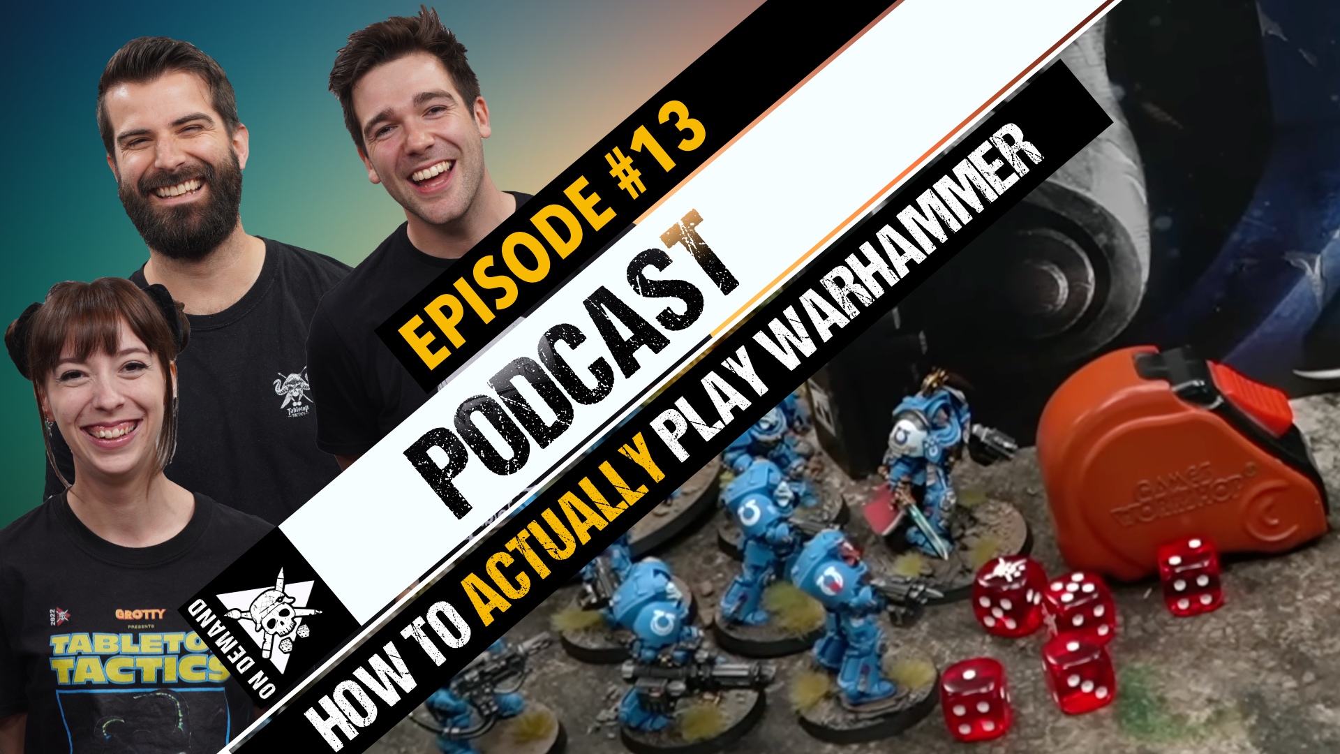 How to Actually Play Warhammer Tabletop Tactics Podcast Ep 13