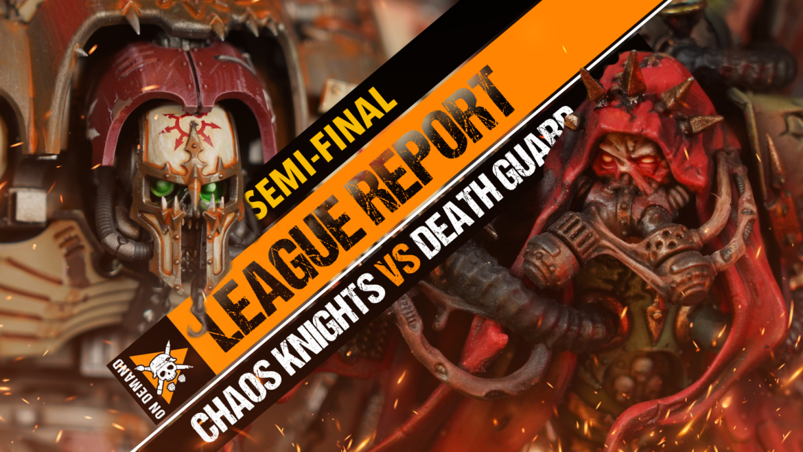 Chaos Knights vs Death Guard Warhammer 40k League Report S3 Ep 6