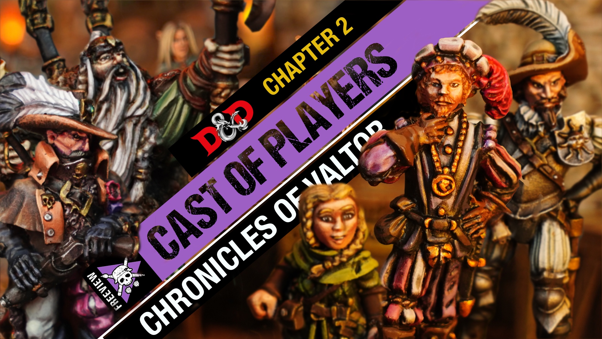 Chronicles of Valtor Chapter 2 D&D Cast of Players Tabletop Tactics