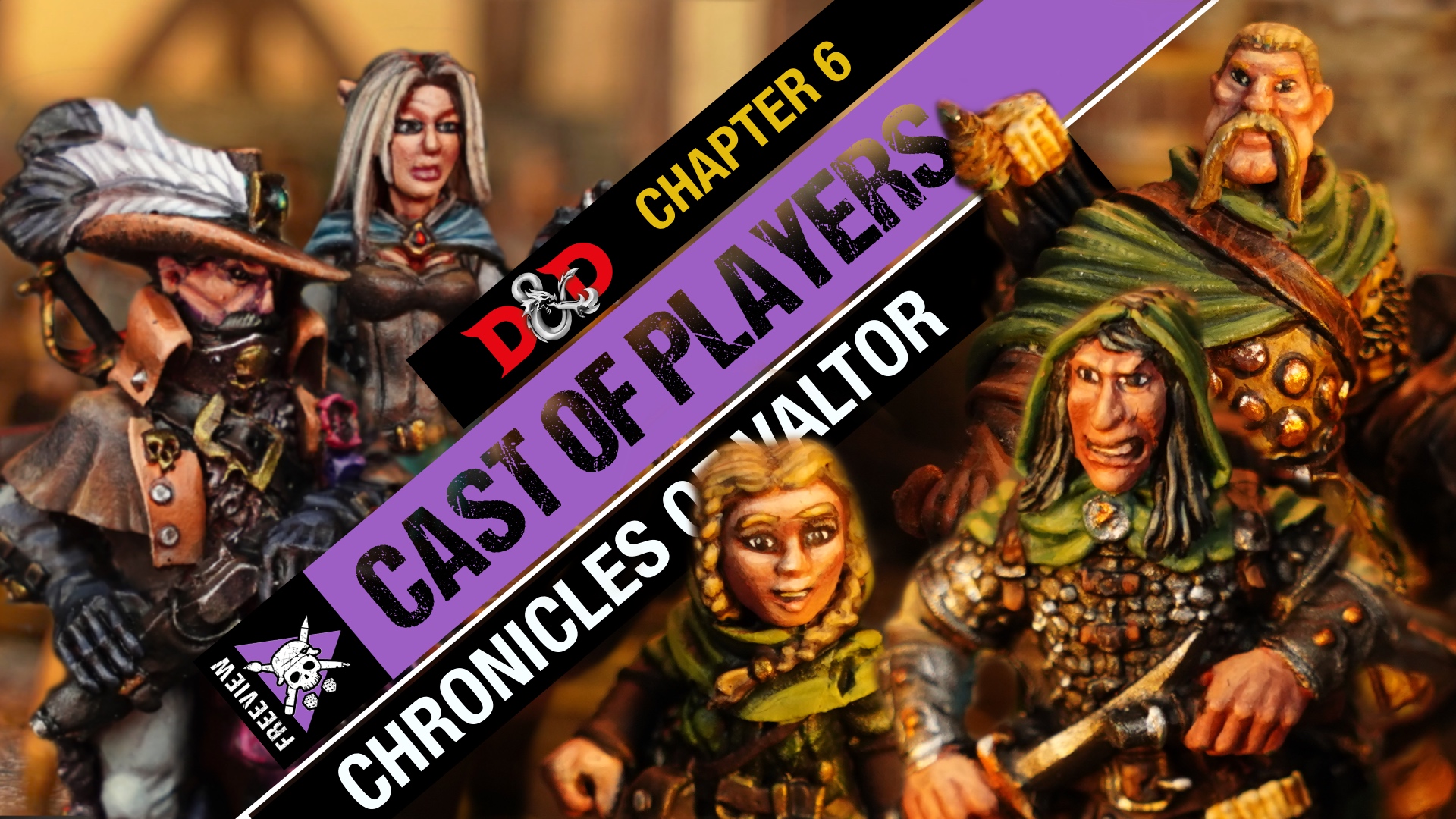 Chronicles of Valtor Chapter 6 D&D Cast of Players Tabletop Tactics
